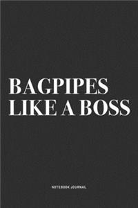 Bagpipes Like A Boss