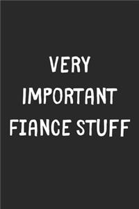 Very Important Fiance Stuff