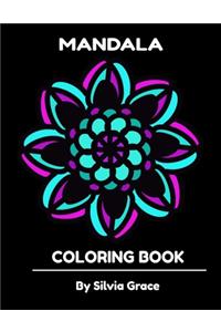Mandala Coloring Book by Silvia Grace