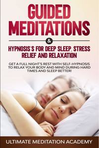 Guided Meditations & Hypnosis's for Deep Sleep, Stress Relief and Relaxation