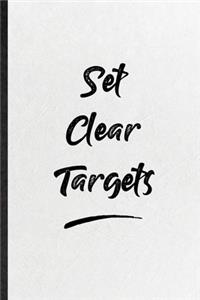 Set Clear Targets