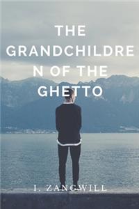 The Grandchildren of the Ghetto