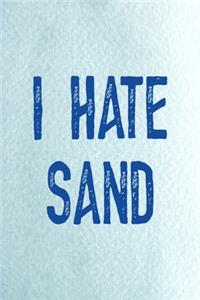 I Hate Sand