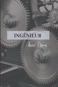 Ingénieur dans l'âme