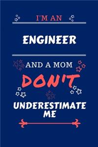 I'm An Engineer And A Mom Don't Underestimate Me