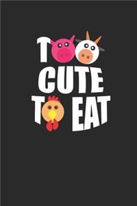 Too Cute To Eat