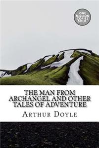 The Man from Archangel and Other Tales of Adventure