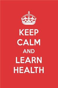 Keep Calm and Learn Health: Health Designer Notebook