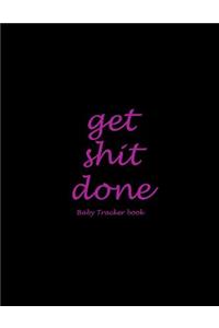 Get Shit Done