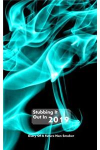 Stubbing It Out 2019