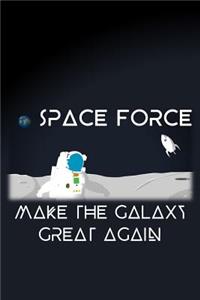 Space Force - Make the Galaxy Great Again