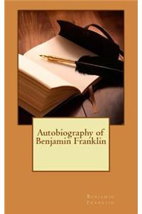 Autobiography of Benjamin Franklin