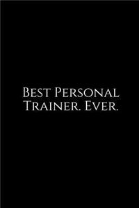 Best Personal Trainer. Ever.