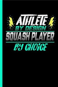 Athlete By Design Squash Player By Choice