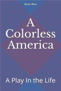 A Colorless America