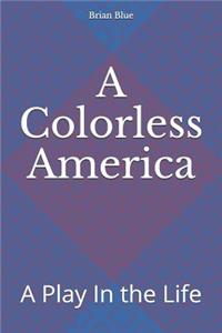 A Colorless America