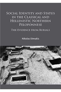 Social Identity and Status in the Classical and Hellenistic Northern Peloponnese: The Evidence from Burials