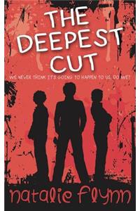 The Deepest Cut