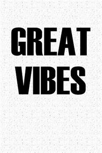 Great Vibes
