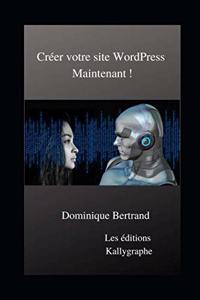 Créer votre site WordPress Maintenant !