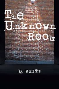 The Unknown Room
