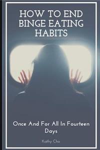 How to End Binge Eating Habits