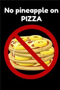 No Pineapple on Pizza