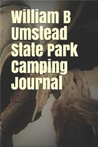 William B Umstead State Park Camping Journal