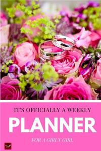 Its Officially a Weekly Planner for A Girly Girl !