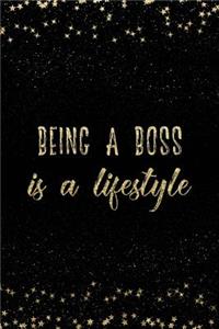 Being a Boss Is a Lifestyle