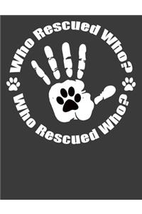 Who Rescued Who?