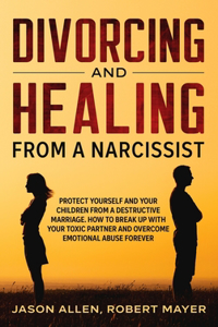 Divorcing and Healing from a Narcissist