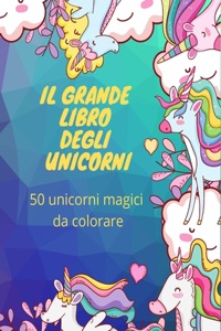 Il grande libro degli unicorni