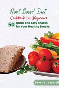 Plant Based Diet Cookbook for Beginners