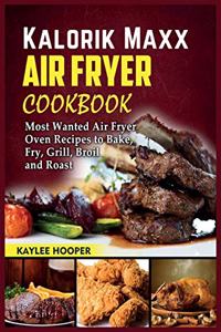 Kalorik Maxx Air Fryer Cookbook