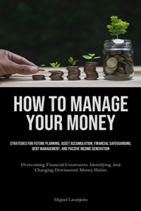 How To Manage Your Money