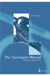 Tourniquet Manual -- Principles and Practice