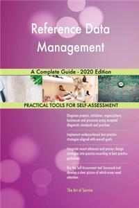 Reference Data Management A Complete Guide - 2020 Edition