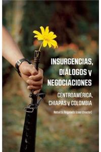 Insurgencias, Diálogos Y Negociaciones
