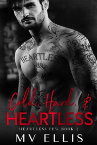 Cold, Hard, & Heartless