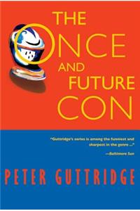 The Once and Future Con