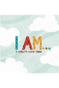 I Am...