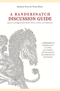 A Bandersnatch Discussion Guide