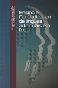 Ensino e Aprendizagem de línguas adicionais em foco