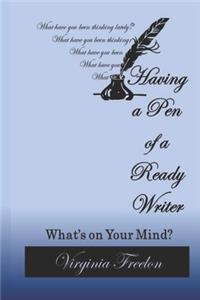 Having a Pen of a Ready Writer