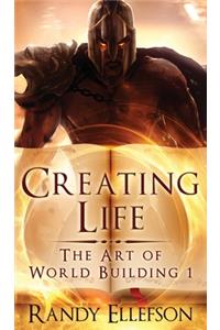 Creating Life