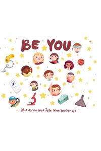 Be You