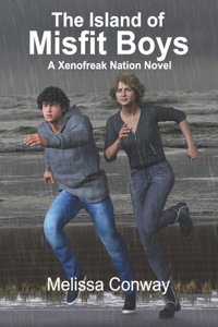 Island of Misfit Boys: A Xenofreak Nation Novel