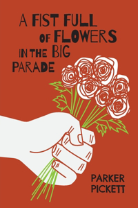 A Fist Full of Flowers in the Big Parade