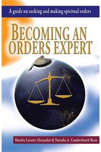 Becoming an Orders Expert